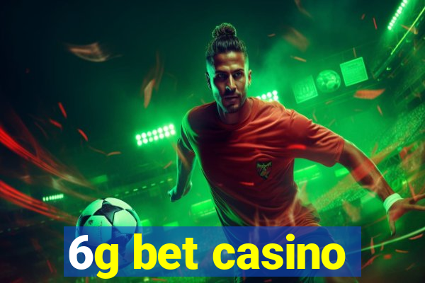 6g bet casino